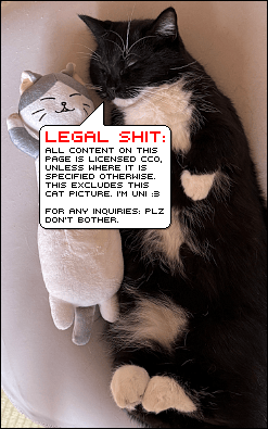 A black-and-white Mineut cat lying on its side, cuddling a plush toy shaped like a cartoon cat. Overlaid text in a speech bubble reads: 'LEGAL SHIT: ALL CONTENT ON THIS PAGE IS LICENSED CC0, UNLESS WHERE IT IS SPECIFIED OTHERWISE. THIS EXCLUDES THIS CAT PICTURE. I'M UNI :3 FOR ANY INQUIRIES: PLZ DON'T BOTHER.'